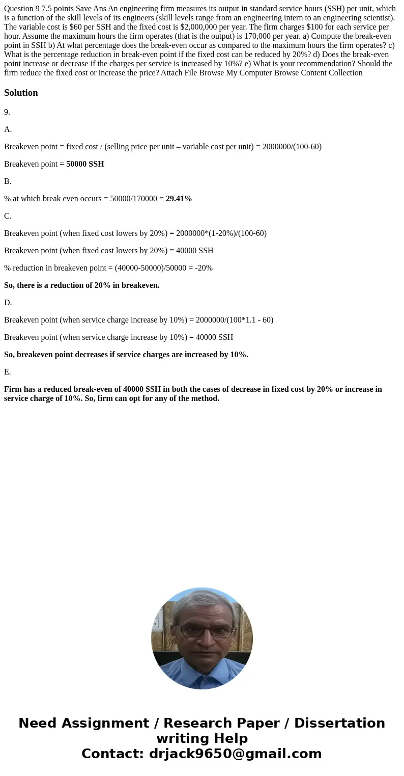 Question 9 7.5 points Save Ans An engineering firm measures its output in standard service hours (SSH) per unit, which is a function of the skill levels of its  Question 9 7.5 points Save Ans An engineering firm measures its output in standard service hours (SSH) per unit, which is a function of the skill levels of its