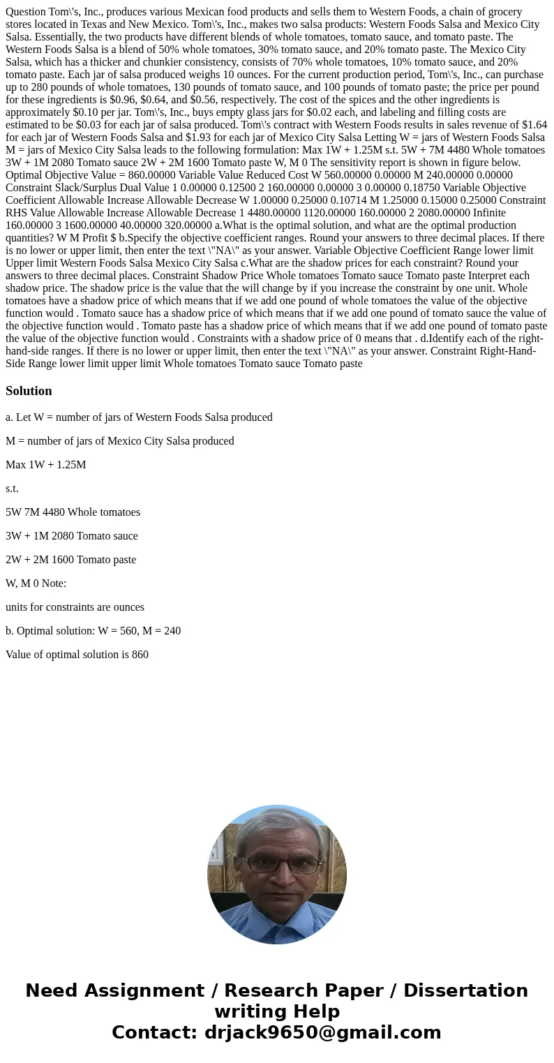 Question Tom\'s, Inc., produces various Mexican food products and sells them to Western Foods, a chain of grocery stores located in Texas and New Mexico. Tom\'s Question Tom\'s, Inc., produces various Mexican food products and sells them to Western Foods, a chain of grocery stores located in Texas and New Mexico. Tom\'s