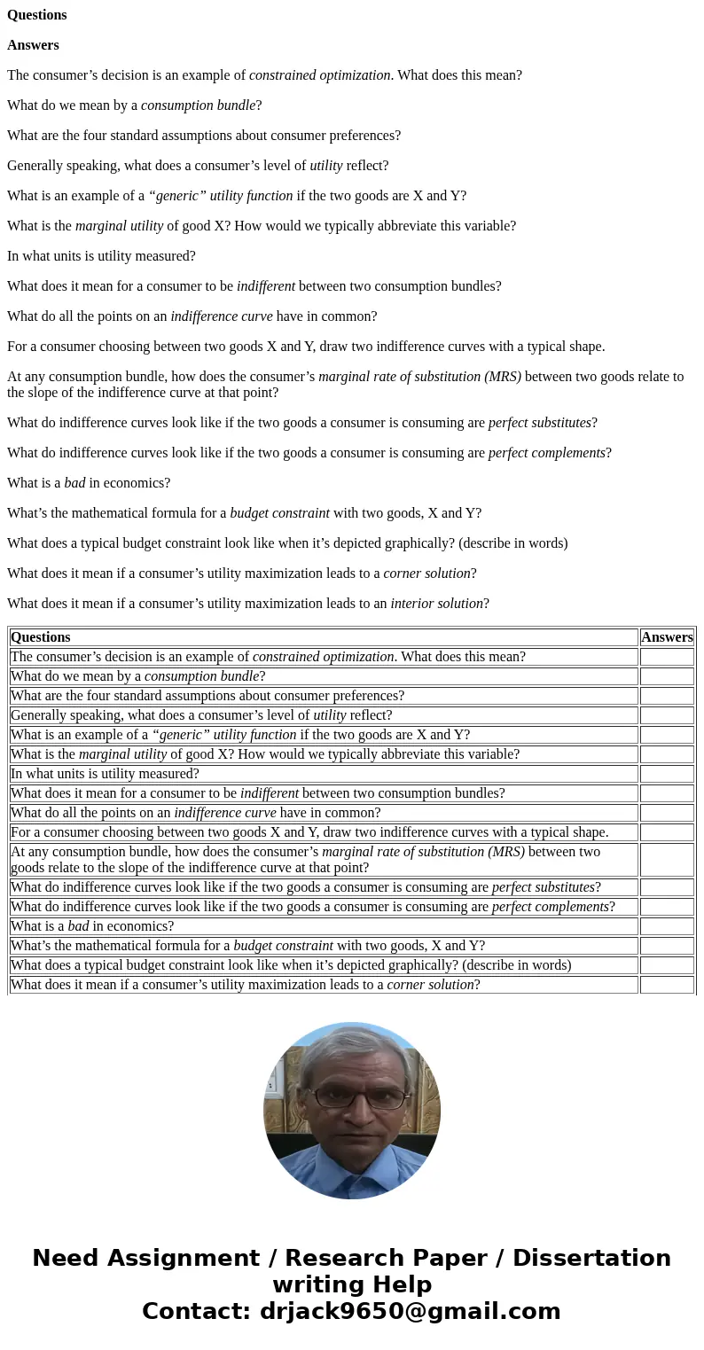 Questions Answers The consumer’s decision is an example of constrained optimization. What does this mean? What do we mean by a consumption bundle? What are the  Questions Answers The consumer’s decision is an example of constrained optimization. What does this mean? What do we mean by a consumption bundle? What are the