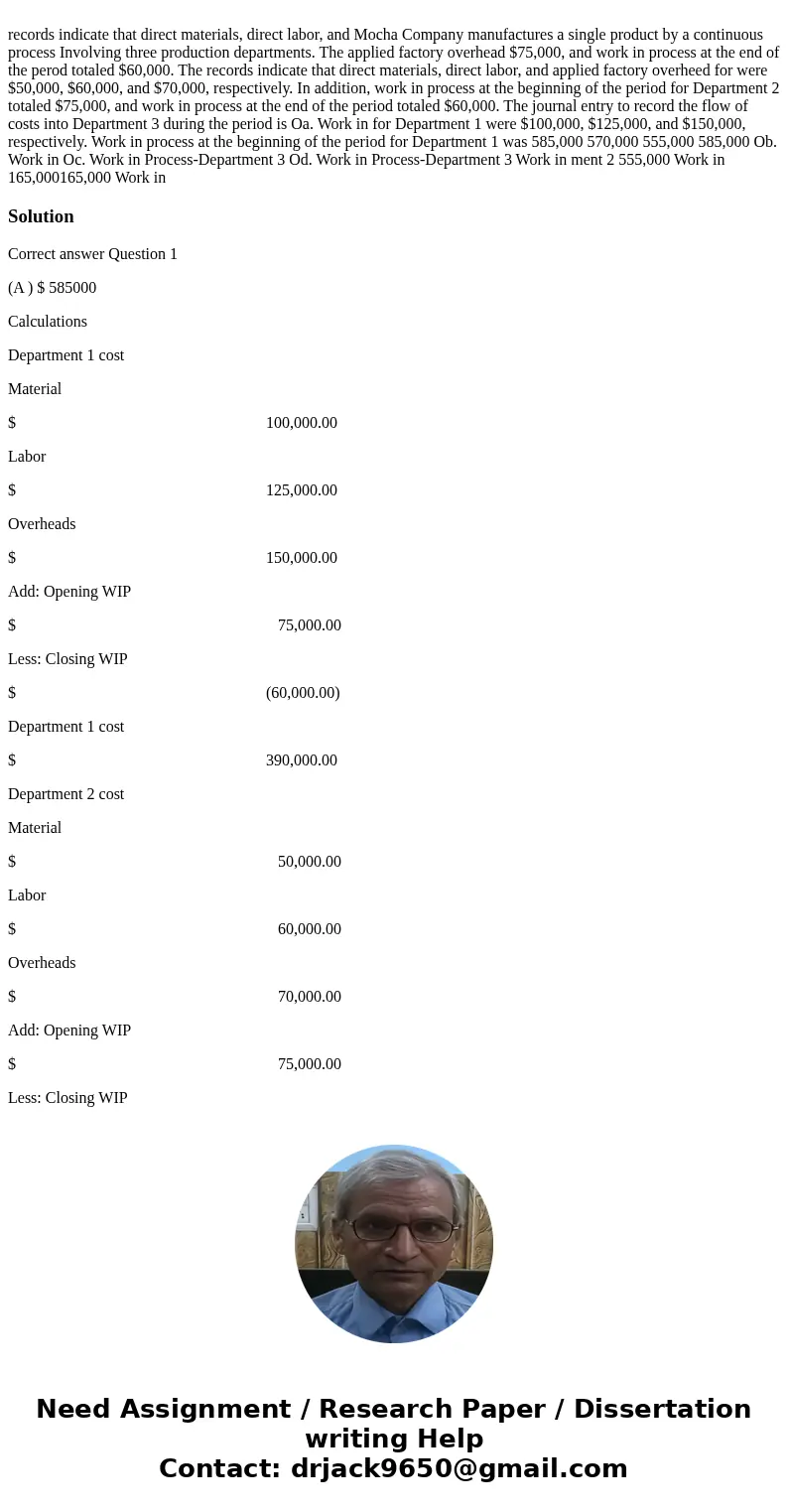  records indicate that direct materials, direct labor, and Mocha Company manufactures a single product by a continuous process Involving three production depart