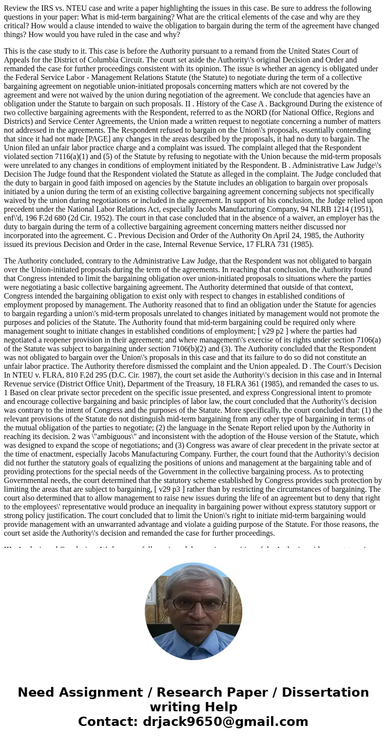 Review the IRS vs. NTEU case and write a paper highlighting the issues in this case. Be sure to address the following questions in your paper: What is mid-term  Review the IRS vs. NTEU case and write a paper highlighting the issues in this case. Be sure to address the following questions in your paper: What is mid-term