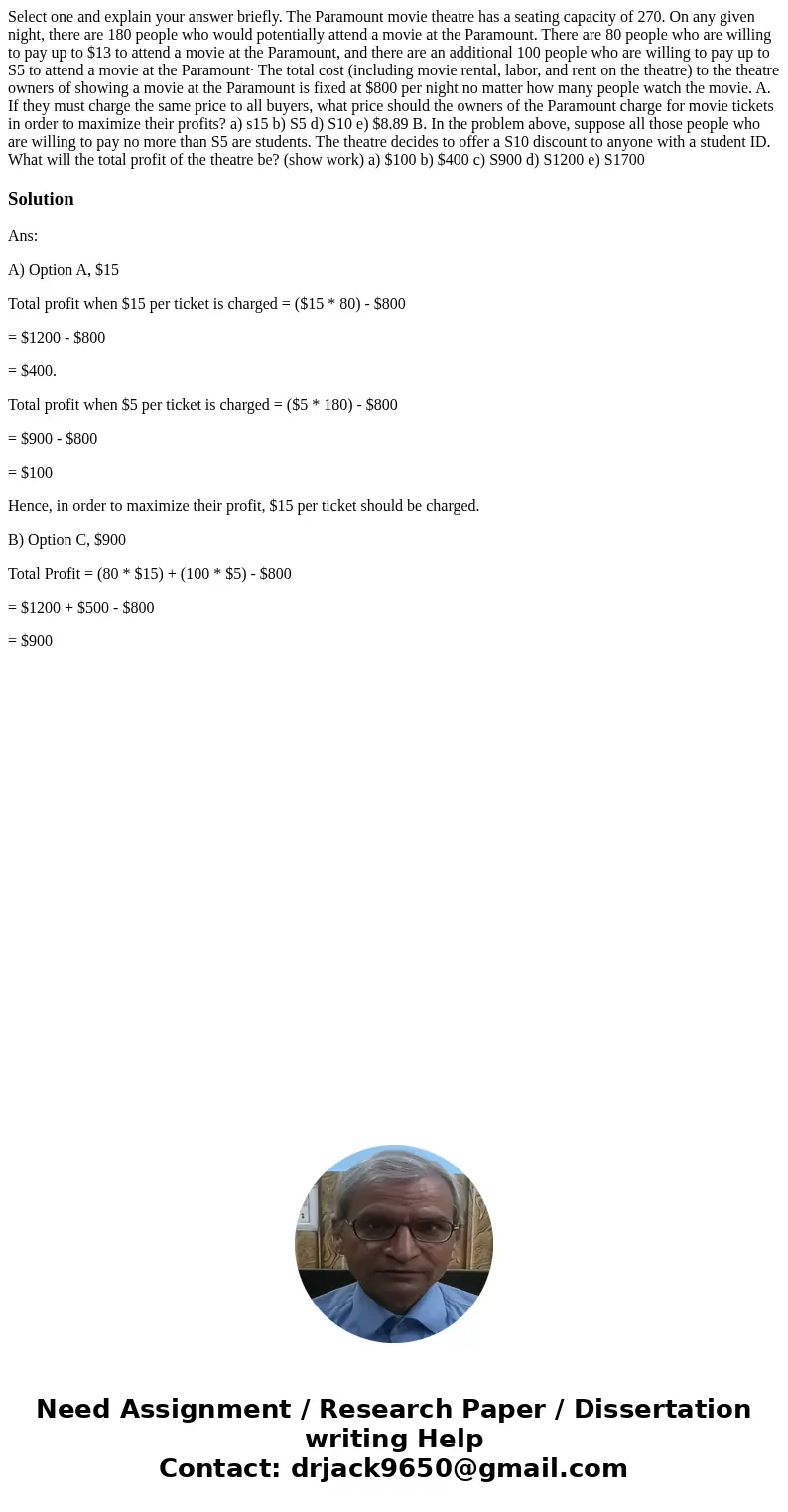 Select one and explain your answer briefly. The Paramount movie theatre has a seating capacity of 270. On any given night, there are 180 people who would poten  Select one and explain your answer briefly. The Paramount movie theatre has a seating capacity of 270. On any given night, there are 180 people who would poten