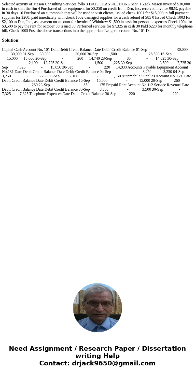 Selected activity of Mason Consulting Services follo 3 DATE TRANSACTIONS Sept. 1 Zack Mason invested $30,000 in cash to start the fim 4 Purchased office equipm  Selected activity of Mason Consulting Services follo 3 DATE TRANSACTIONS Sept. 1 Zack Mason invested $30,000 in cash to start the fim 4 Purchased office equipm