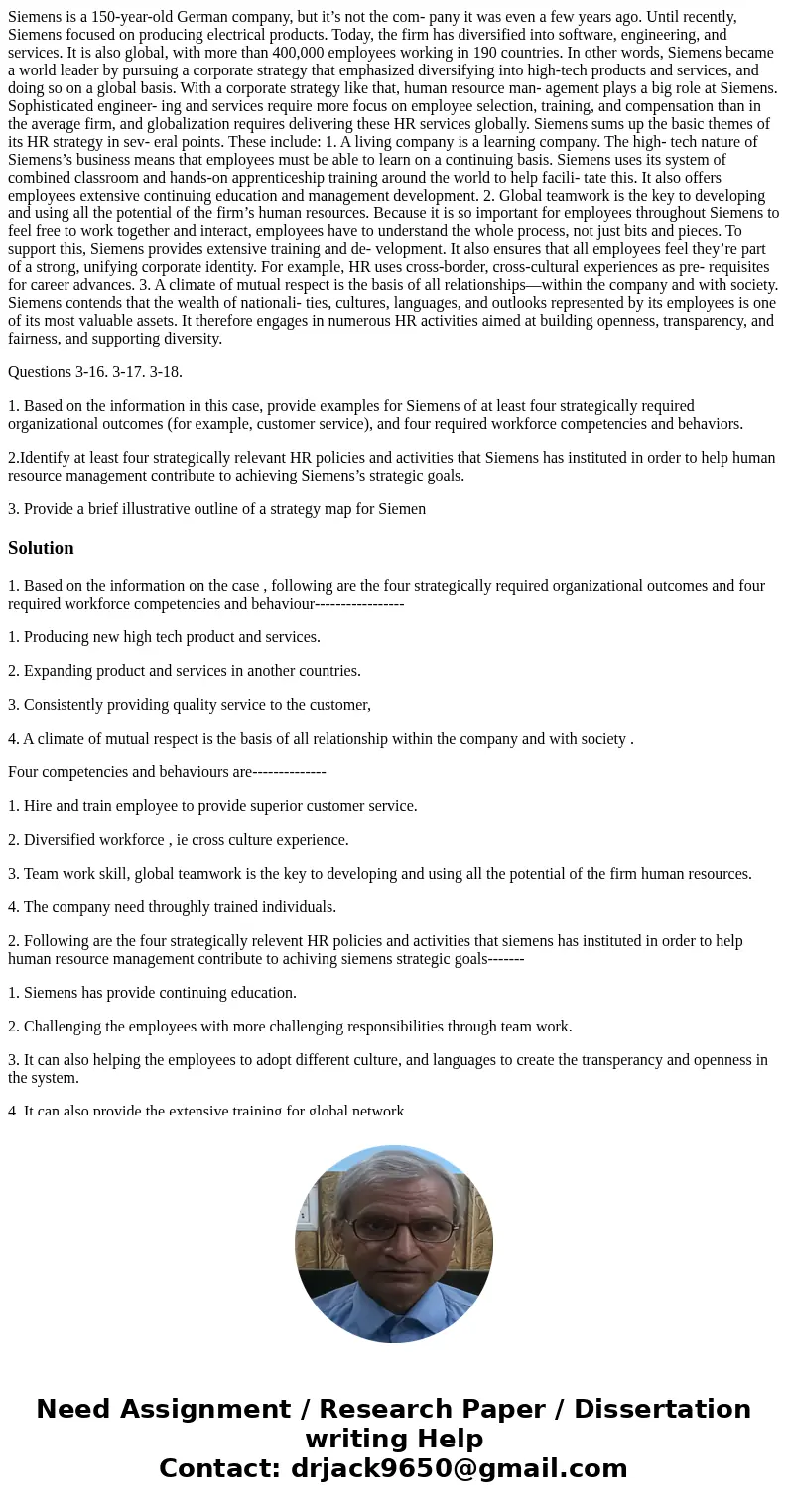 Siemens is a 150-year-old German company, but it’s not the com- pany it was even a few years ago. Until recently, Siemens focused on producing electrical produc Siemens is a 150-year-old German company, but it’s not the com- pany it was even a few years ago. Until recently, Siemens focused on producing electrical produc