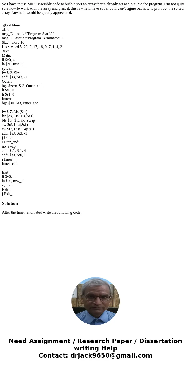 So I have to use MIPS assembly code to bubble sort an array that\'s already set and put into the program. I\'m not quite sure how to work with the array and pri