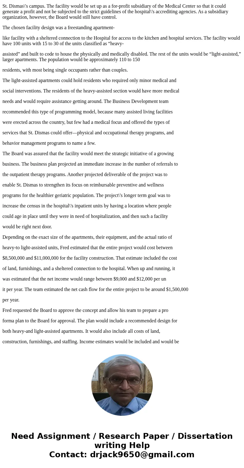 St. Dismas Assisted Living Facility—1 St. Dismas Medical Center, an urban, nonprofit, 450 bed rehabilitation hospital began to see a significant decline in admi