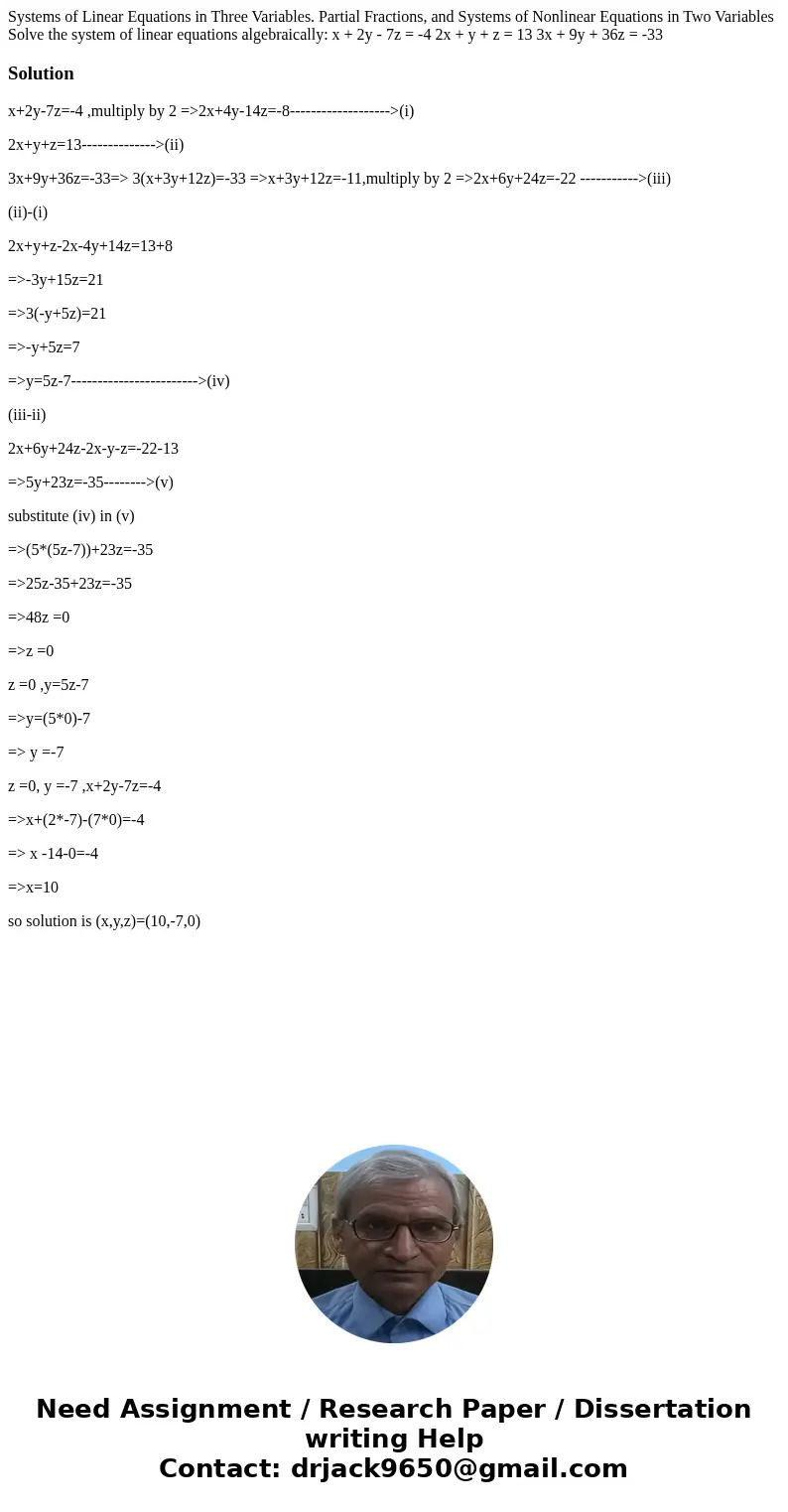 Systems of Linear Equations in Three Variables. Partial Fractions, and Systems of Nonlinear Equations in Two Variables Solve the system of linear equations alg  Systems of Linear Equations in Three Variables. Partial Fractions, and Systems of Nonlinear Equations in Two Variables Solve the system of linear equations alg