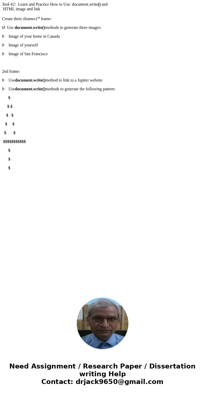 Task #2: Learn and Practice How to Use: document.write() and HTML image and link Create three iframes1st frame: Ø Use document.write()methods to generate three  Task #2: Learn and Practice How to Use: document.write() and HTML image and link Create three iframes1st frame: Ø Use document.write()methods to generate three