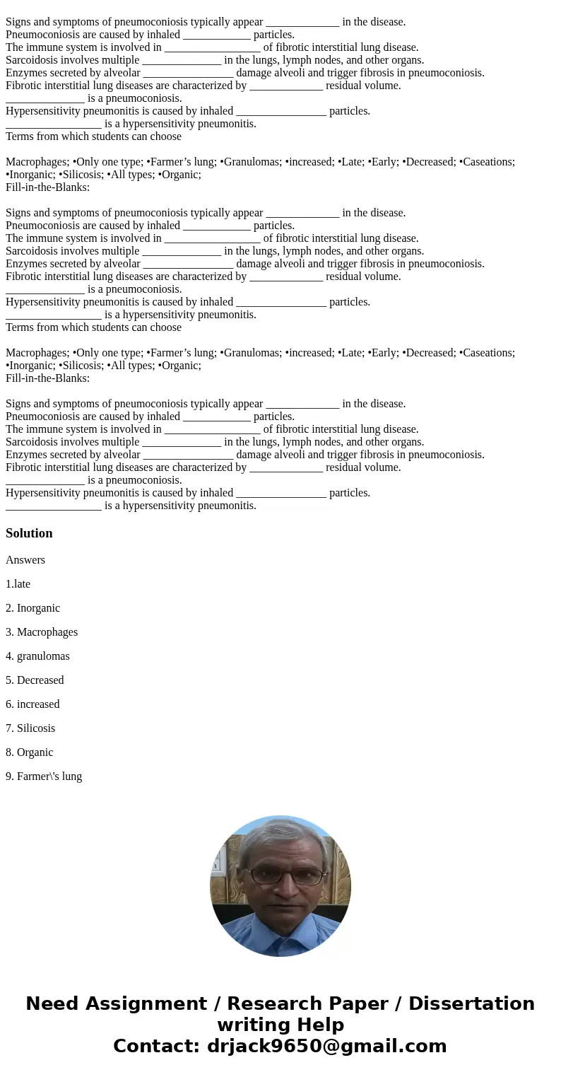 Terms from which students can choose Macrophages; •Only one type; •Farmer’s lung; •Granulomas; •increased; •Late; •Early; •Decreased; •Caseations; •Inorganic;   Terms from which students can choose Macrophages; •Only one type; •Farmer’s lung; •Granulomas; •increased; •Late; •Early; •Decreased; •Caseations; •Inorganic;