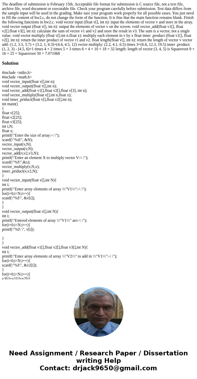 The deadline of submission is February 15th. Acceptable file format for submission is C source file, not a text file, archive file, word document or executable  The deadline of submission is February 15th. Acceptable file format for submission is C source file, not a text file, archive file, word document or executable