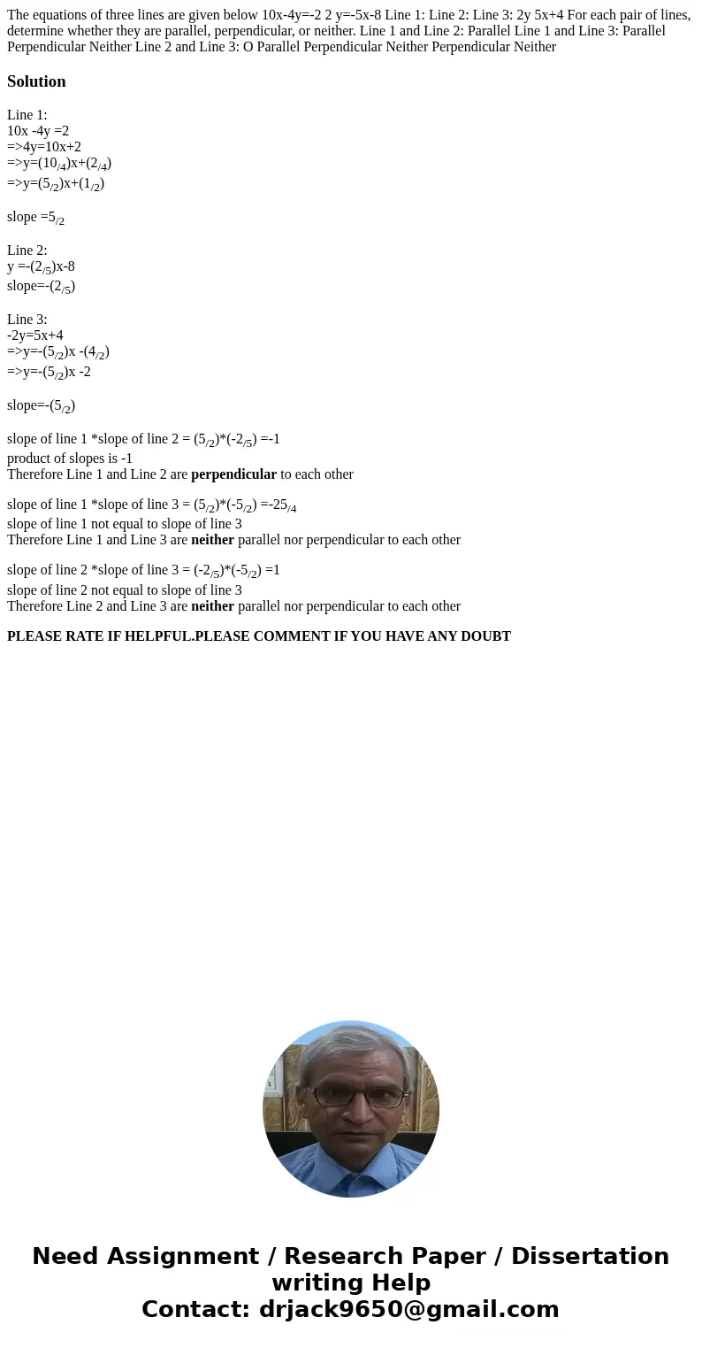 The equations of three lines are given below 10x-4y=-2 2 y=-5x-8 Line 1: Line 2: Line 3: 2y 5x+4 For each pair of lines, determine whether they are parallel, p  The equations of three lines are given below 10x-4y=-2 2 y=-5x-8 Line 1: Line 2: Line 3: 2y 5x+4 For each pair of lines, determine whether they are parallel, p