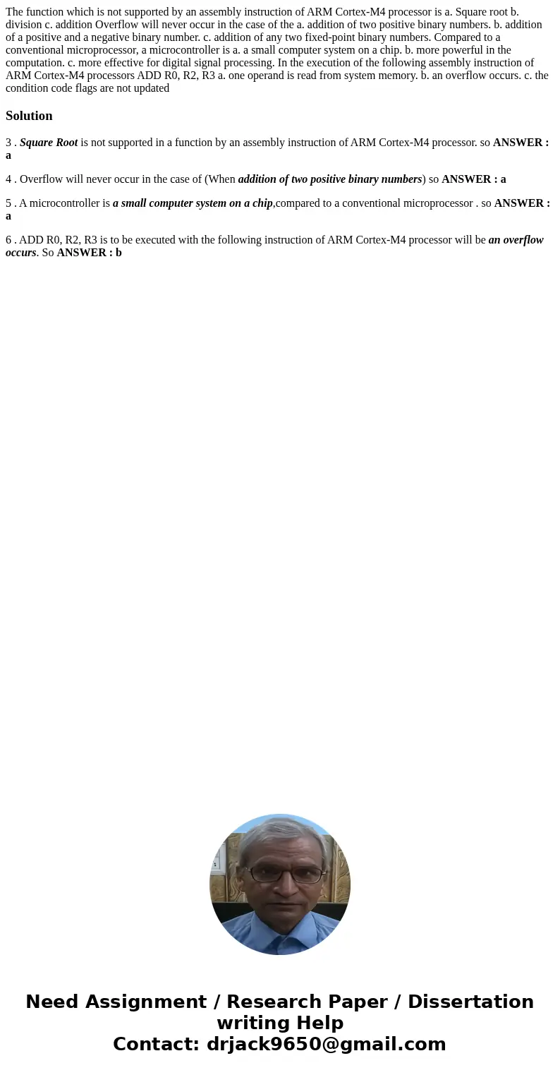 The function which is not supported by an assembly instruction of ARM Cortex-M4 processor is a. Square root b. division c. addition Overflow will never occur i  The function which is not supported by an assembly instruction of ARM Cortex-M4 processor is a. Square root b. division c. addition Overflow will never occur i