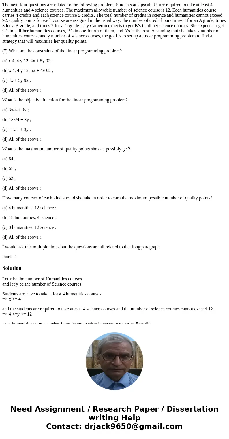 The next four questions are related to the following problem. Students at Upscale U. are required to take at least 4 humanities and 4 science courses. The maxim The next four questions are related to the following problem. Students at Upscale U. are required to take at least 4 humanities and 4 science courses. The maxim