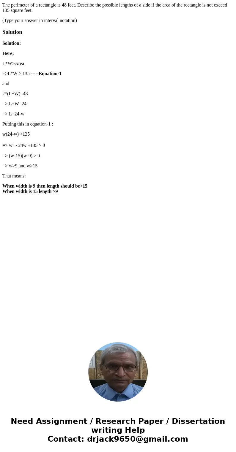 The perimeter of a rectangle is 48 feet. Describe the possible lengths of a side if the area of the rectangle is not exceed 135 square feet. (Type your answer i The perimeter of a rectangle is 48 feet. Describe the possible lengths of a side if the area of the rectangle is not exceed 135 square feet. (Type your answer i