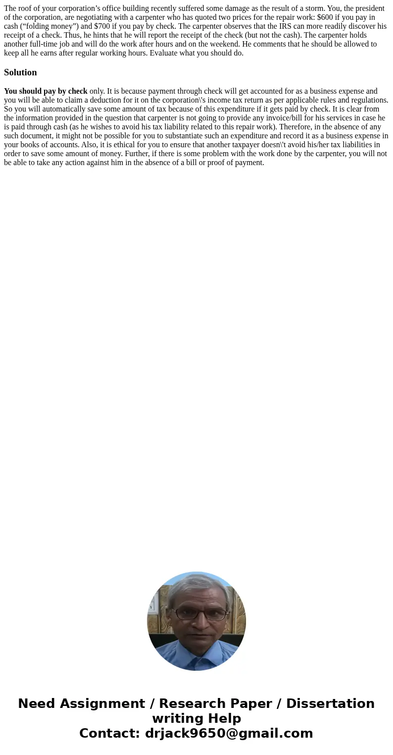 The roof of your corporation’s office building recently suffered some damage as the result of a storm. You, the president of the corporation, are negotiating wi The roof of your corporation’s office building recently suffered some damage as the result of a storm. You, the president of the corporation, are negotiating wi