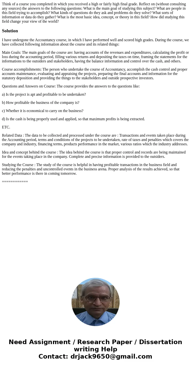Think of a course you completed in which you received a high or fairly high final grade. Reflect on (without consulting any sources) the answers to the followin Think of a course you completed in which you received a high or fairly high final grade. Reflect on (without consulting any sources) the answers to the followin