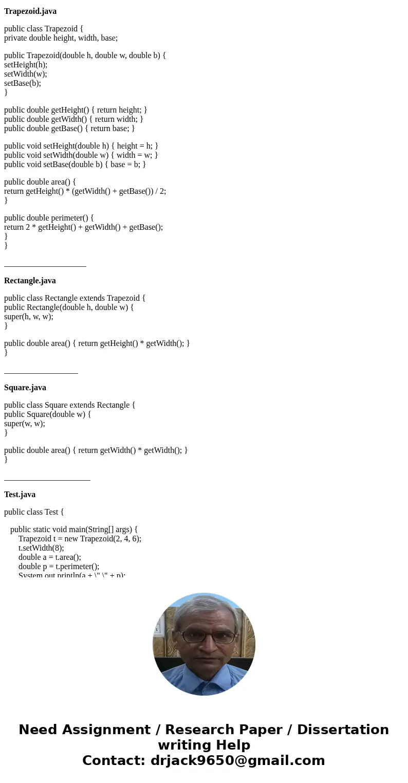 This quiz uses the three classes below. Watch out for bugs! This quiz uses the three classes below. Watch out for bugs! public class Trapezoid { private double  This quiz uses the three classes below. Watch out for bugs! This quiz uses the three classes below. Watch out for bugs! public class Trapezoid { private double