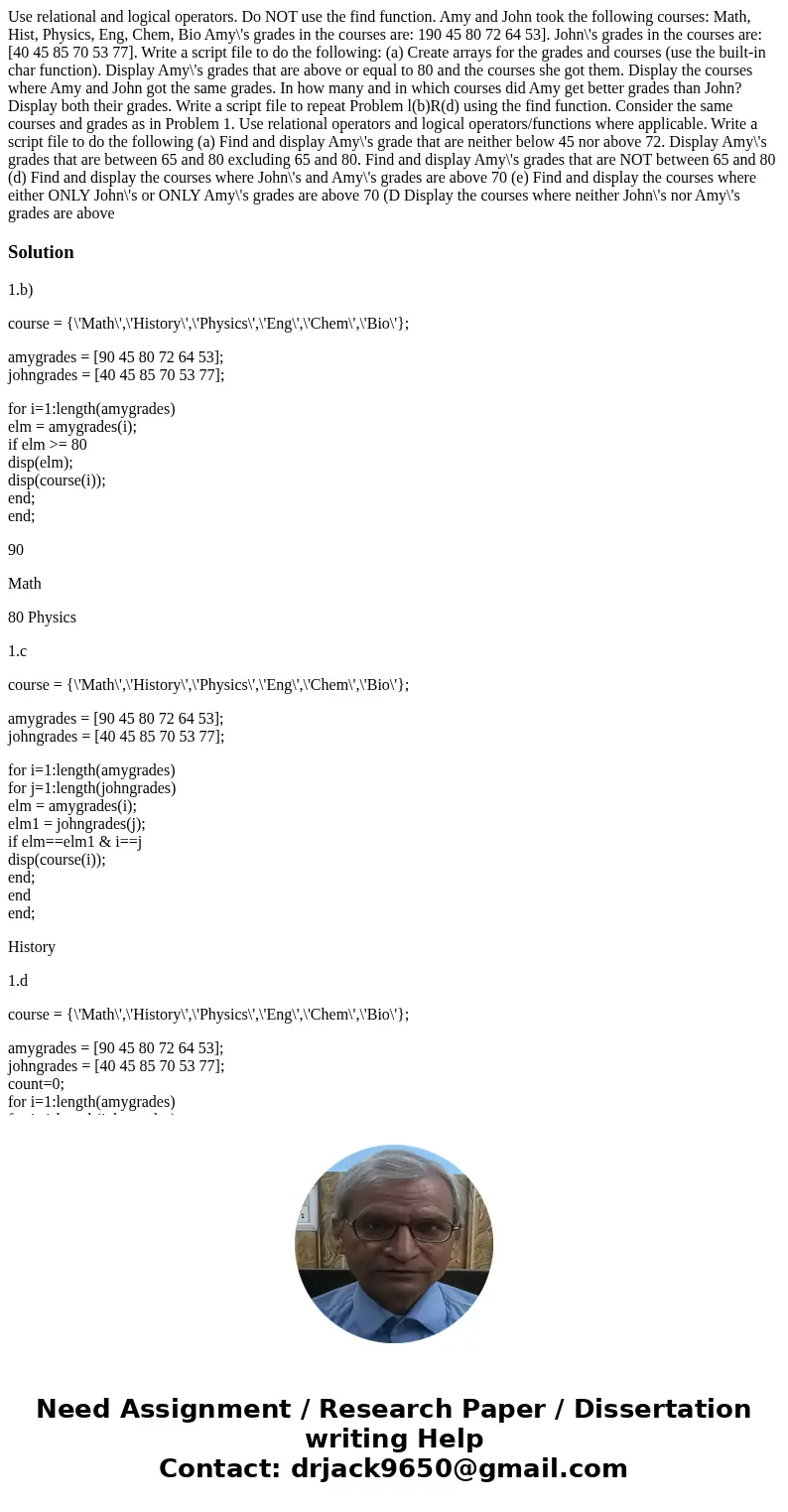 Use relational and logical operators. Do NOT use the find function. Amy and John took the following courses: Math, Hist, Physics, Eng, Chem, Bio Amy\'s grades   Use relational and logical operators. Do NOT use the find function. Amy and John took the following courses: Math, Hist, Physics, Eng, Chem, Bio Amy\'s grades