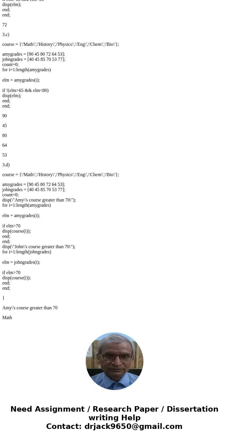 Use relational and logical operators. Do NOT use the find function. Amy and John took the following courses: Math, Hist, Physics, Eng, Chem, Bio Amy\'s grades   Use relational and logical operators. Do NOT use the find function. Amy and John took the following courses: Math, Hist, Physics, Eng, Chem, Bio Amy\'s grades