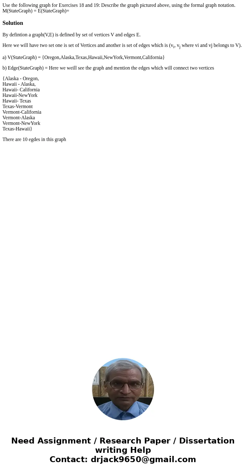 Use the following graph for Exercises 18 and 19: Describe the graph pictured above, using the formal graph notation. M(StateGraph) = E(StateGraph)= SolutionBy   Use the following graph for Exercises 18 and 19: Describe the graph pictured above, using the formal graph notation. M(StateGraph) = E(StateGraph)= SolutionBy