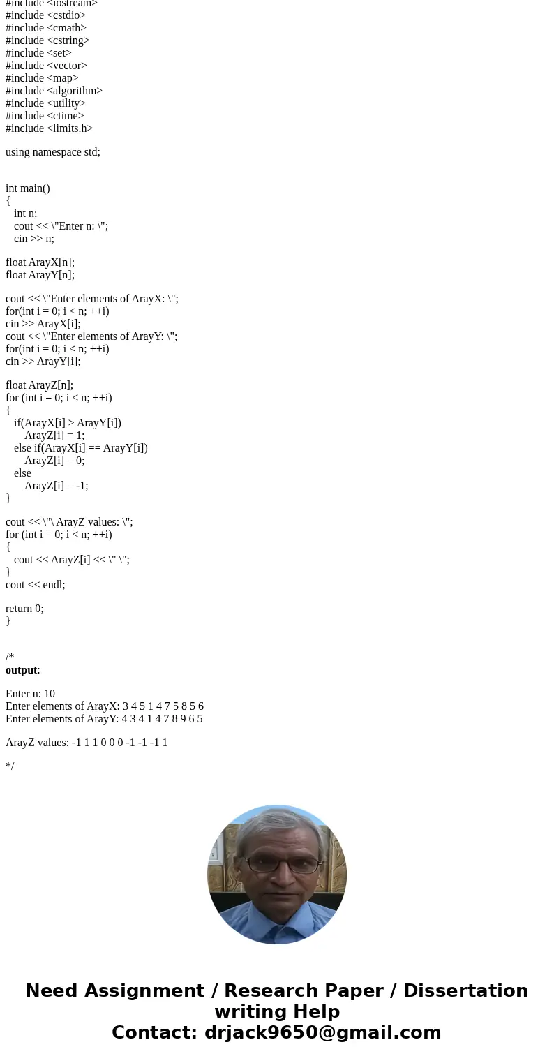 Using C++ write a subprogram to read N data items into each of two arrays ArayX and ArayY. Compare each of the elements of ArayX to the corresponding element of Using C++ write a subprogram to read N data items into each of two arrays ArayX and ArayY. Compare each of the elements of ArayX to the corresponding element of