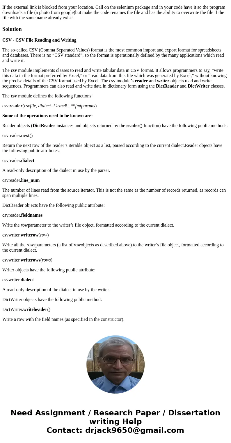 Using Python 3 preferably Using Selenium or any other Python Package Create a program that downloads that (CSV) file, Changes it\'s name (You pick a simple name Using Python 3 preferably Using Selenium or any other Python Package Create a program that downloads that (CSV) file, Changes it\'s name (You pick a simple name