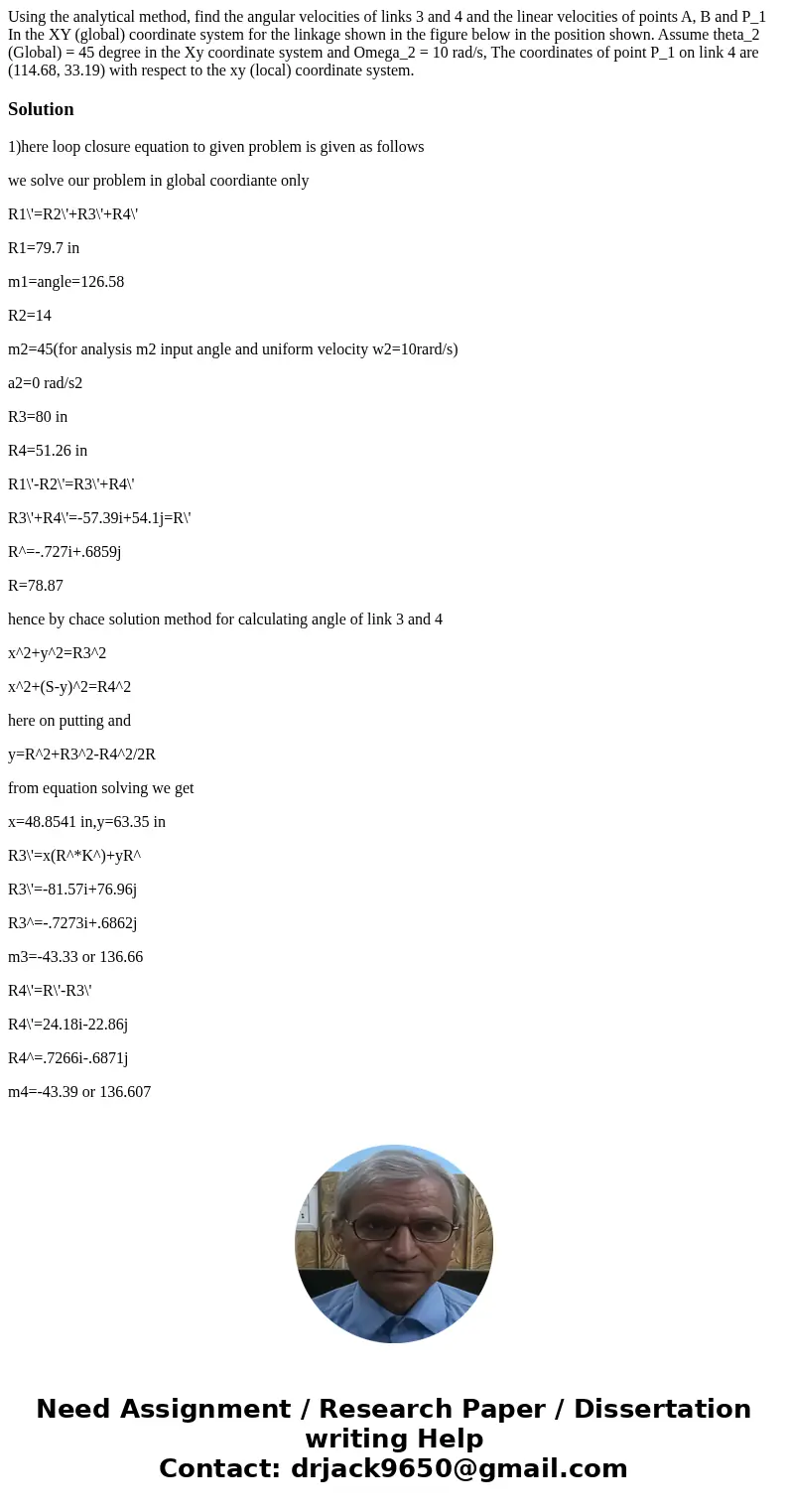 Using the analytical method, find the angular velocities of links 3 and 4 and the linear velocities of points A, B and P_1 In the XY (global) coordinate system  Using the analytical method, find the angular velocities of links 3 and 4 and the linear velocities of points A, B and P_1 In the XY (global) coordinate system