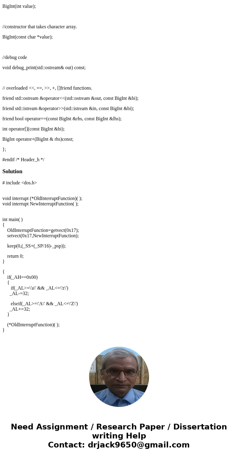 Using the following code perform ALL of the tasks below in C++ (****HINT: basically just write the overload operators for [], +, >>, and make some test ca