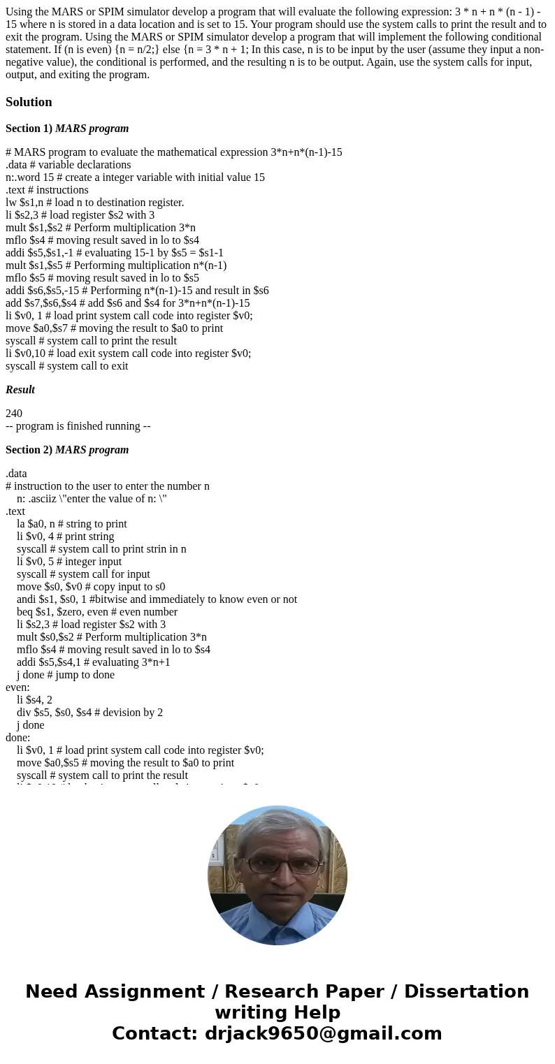 Using the MARS or SPIM simulator develop a program that will evaluate the following expression: 3 * n + n * (n - 1) - 15 where n is stored in a data location a  Using the MARS or SPIM simulator develop a program that will evaluate the following expression: 3 * n + n * (n - 1) - 15 where n is stored in a data location a