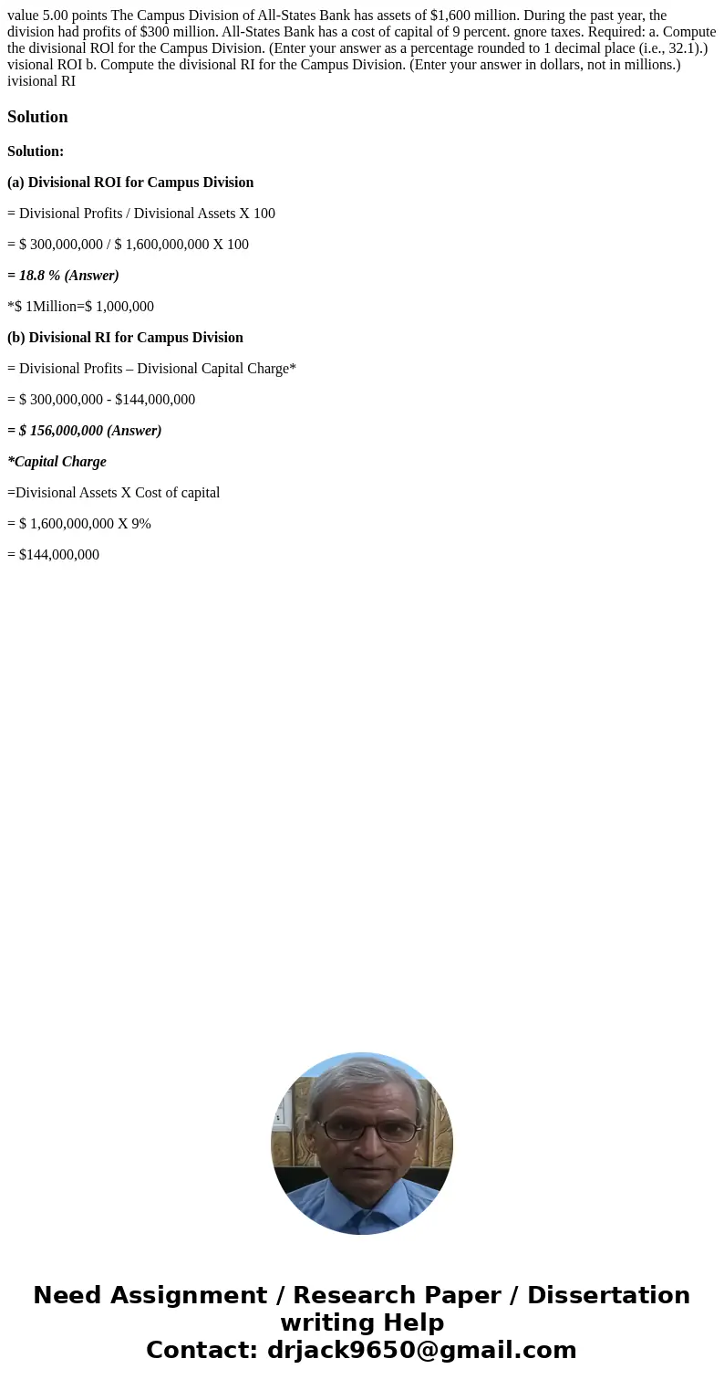 value 5.00 points The Campus Division of All-States Bank has assets of $1,600 million. During the past year, the division had profits of $300 million. All-Stat  value 5.00 points The Campus Division of All-States Bank has assets of $1,600 million. During the past year, the division had profits of $300 million. All-Stat