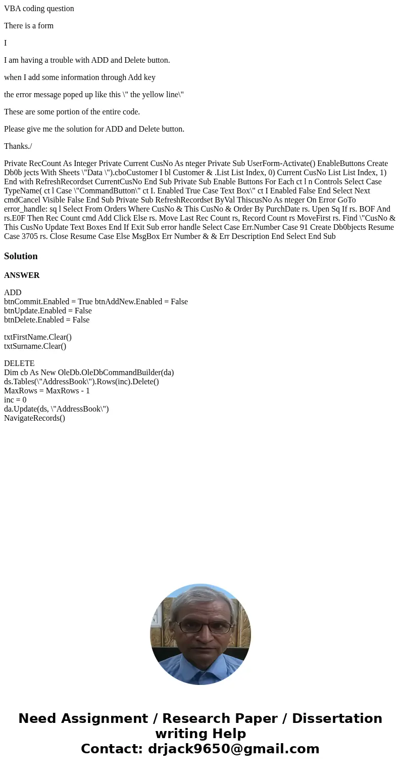 VBA coding question There is a form I I am having a trouble with ADD and Delete button. when I add some information through Add key the error message poped up l VBA coding question There is a form I I am having a trouble with ADD and Delete button. when I add some information through Add key the error message poped up l