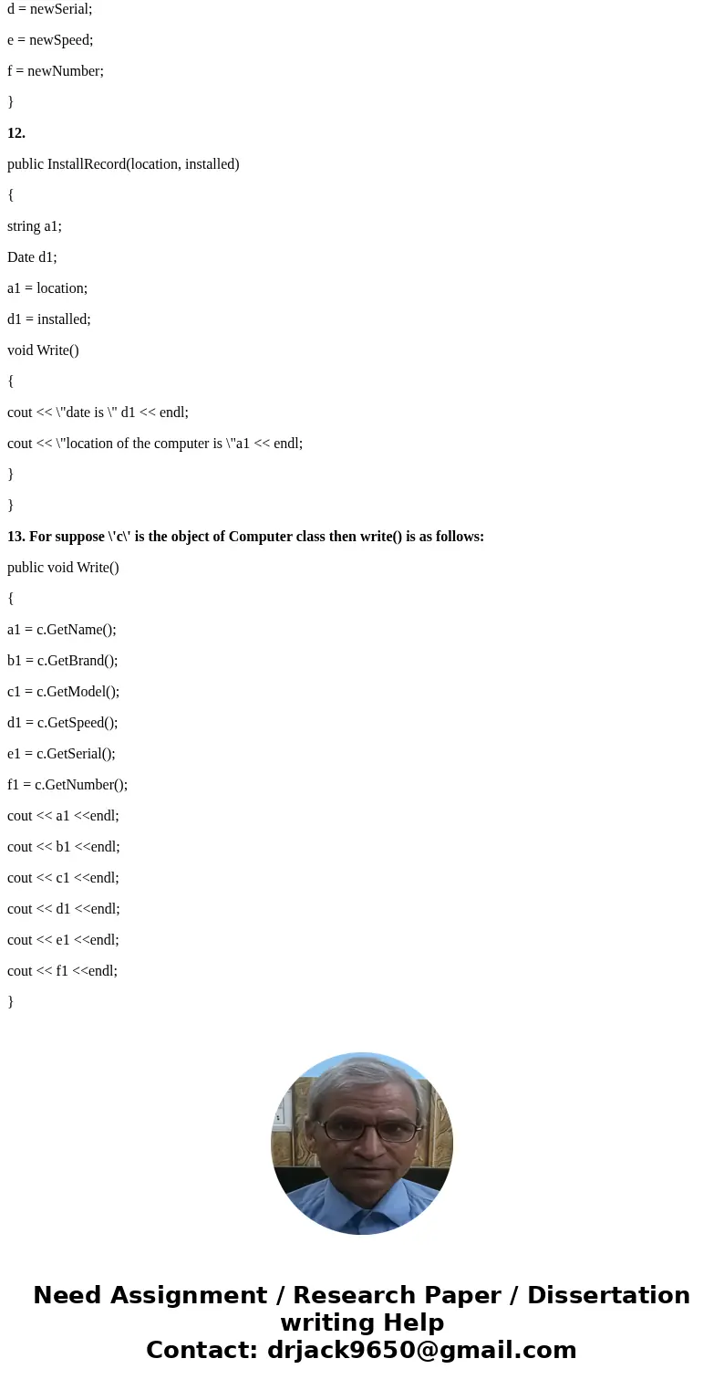 ven the following declaration for a class that represents a computer in a company\'s Invent write tion (for a class called InstallRecord) that (1) a string fie  ven the following declaration for a class that represents a computer in a company\'s Invent write tion (for a class called InstallRecord) that (1) a string fie