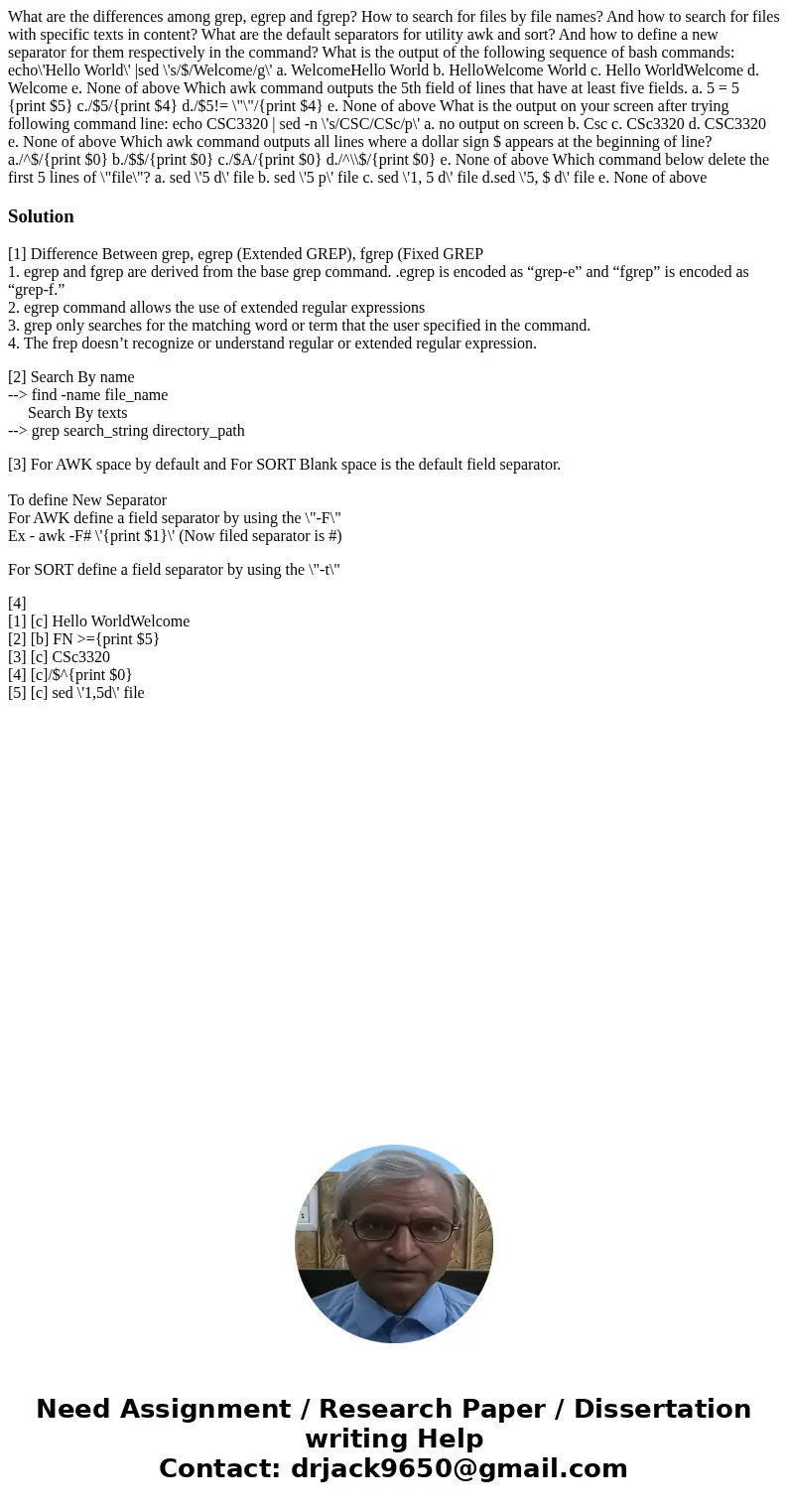  What are the differences among grep, egrep and fgrep? How to search for files by file names? And how to search for files with specific texts in content? What a