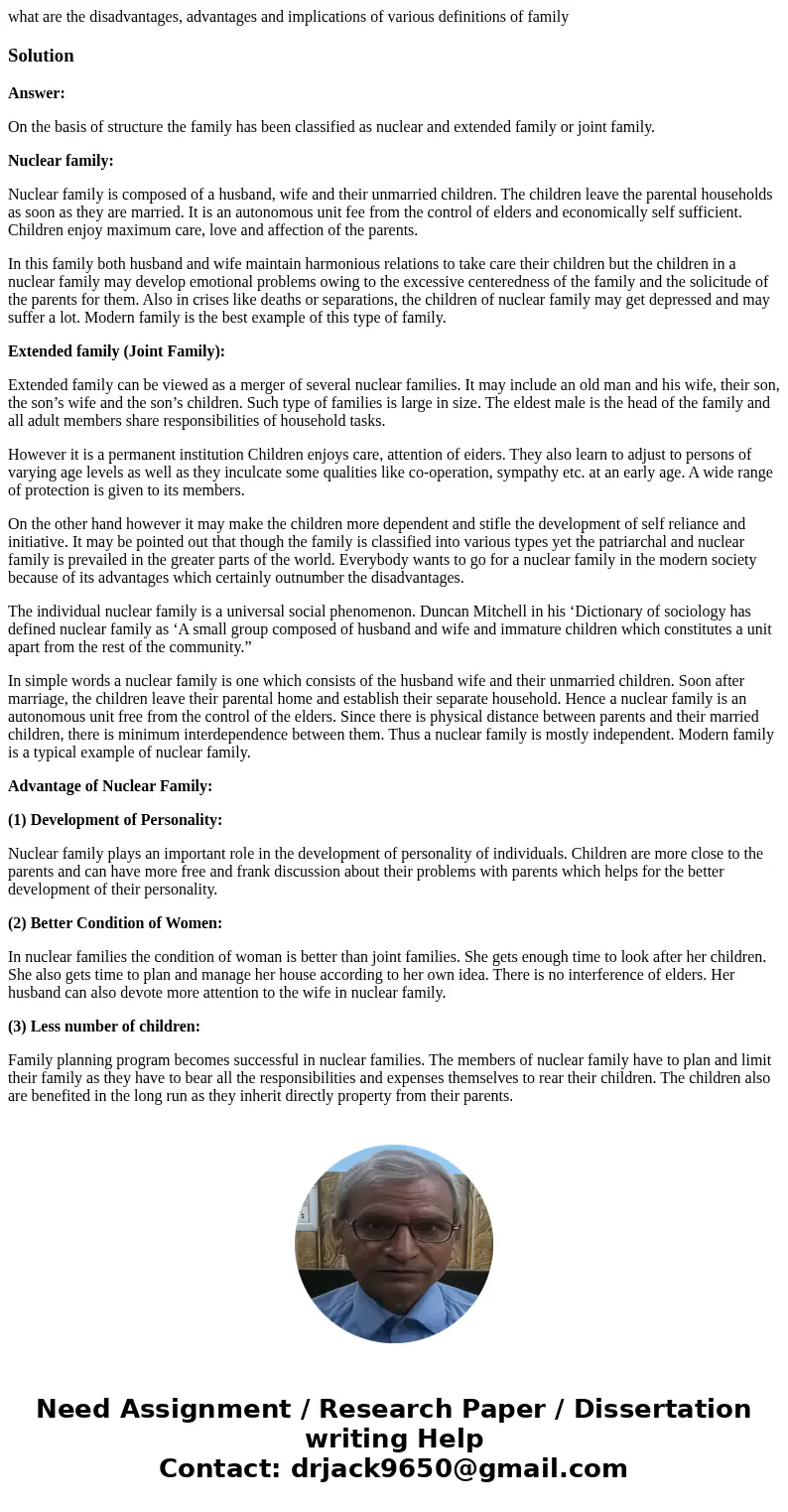 what are the disadvantages, advantages and implications of various definitions of familySolutionAnswer: On the basis of structure the family has been classified what are the disadvantages, advantages and implications of various definitions of familySolutionAnswer: On the basis of structure the family has been classified