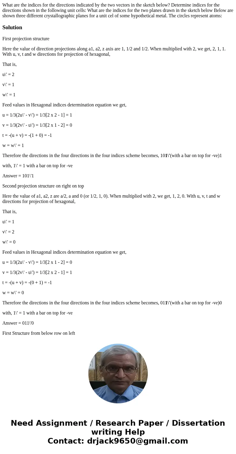 What are the indices for the directions indicated by the two vectors in the sketch below? Determine indices for the directions shown in the following unit cell  What are the indices for the directions indicated by the two vectors in the sketch below? Determine indices for the directions shown in the following unit cell