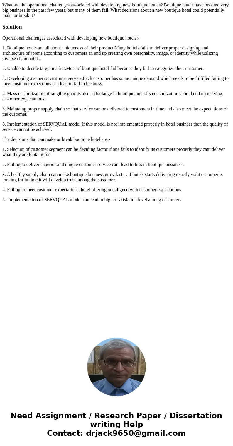 What are the operational challenges associated with developing new boutique hotels? Boutique hotels have become very big business in the past few years, but man What are the operational challenges associated with developing new boutique hotels? Boutique hotels have become very big business in the past few years, but man