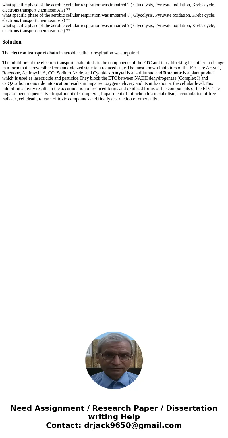 what specific phase of the aerobic cellular respiration was impaired ? ( Glycolysis, Pyruvate oxidation, Krebs cycle, electrons transport chemiosmosis) ?? what  what specific phase of the aerobic cellular respiration was impaired ? ( Glycolysis, Pyruvate oxidation, Krebs cycle, electrons transport chemiosmosis) ?? what