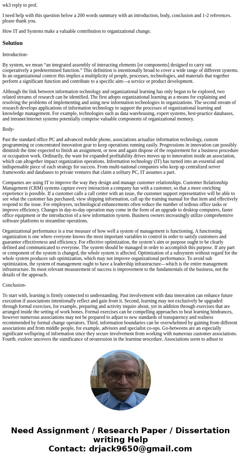 wk3 reply to prof. I need help with this question below a 200 words summary with an introduction, body, conclusion and 1-2 references. please thank you. How IT  wk3 reply to prof. I need help with this question below a 200 words summary with an introduction, body, conclusion and 1-2 references. please thank you. How IT