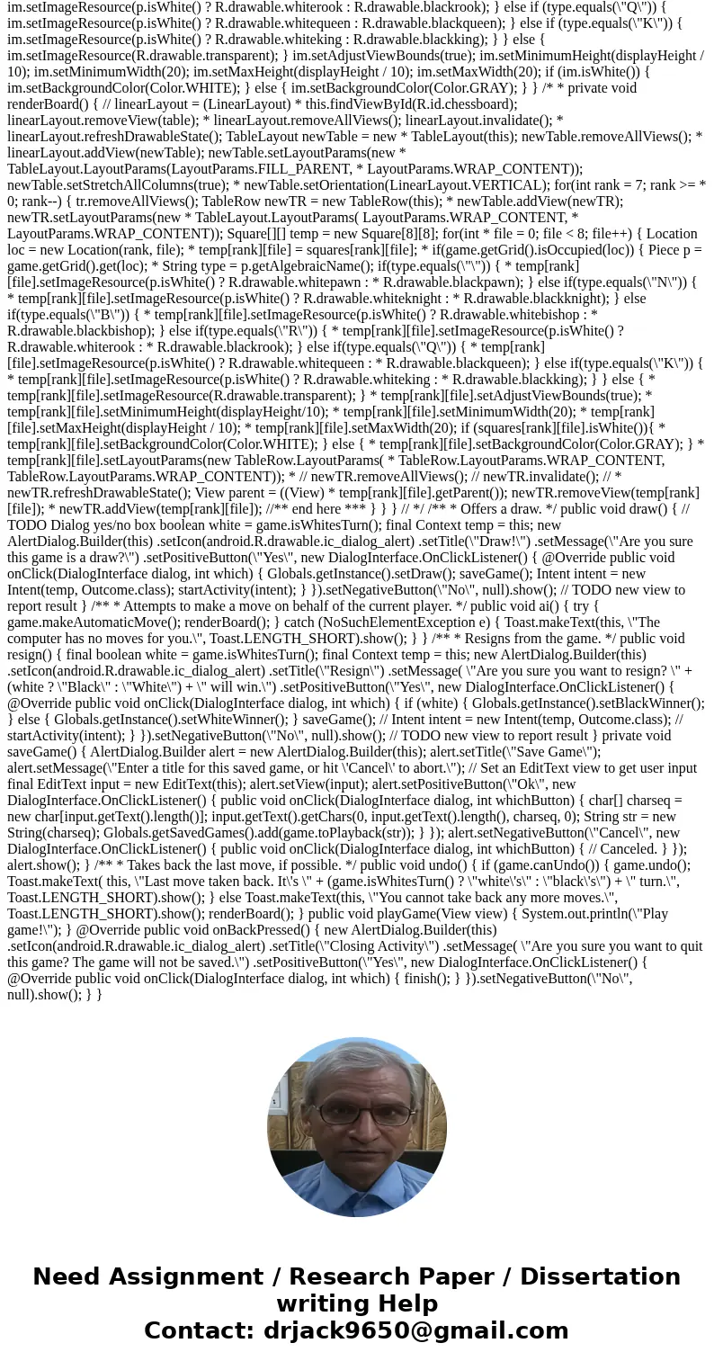 write an android app that displays a chessboard on a grid with black and white pieces. You can represent each piece by a letter or two, for example, P for pawn,