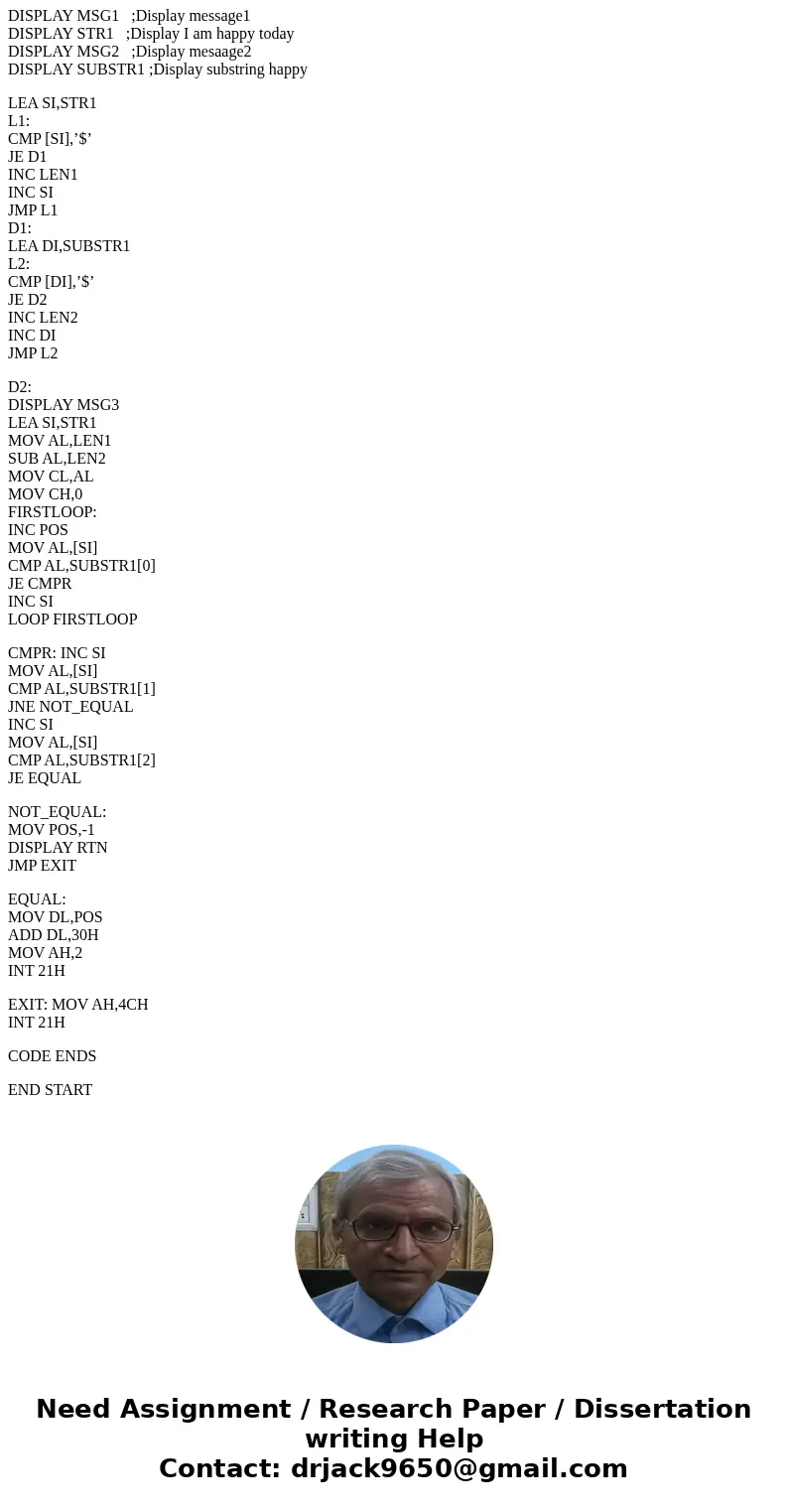 Write an assembly language procedure using string instruction. Given two strings, SI and S2, determine if S2 is a sub string of S1. Sub string example: S1: \'I  Write an assembly language procedure using string instruction. Given two strings, SI and S2, determine if S2 is a sub string of S1. Sub string example: S1: \'I