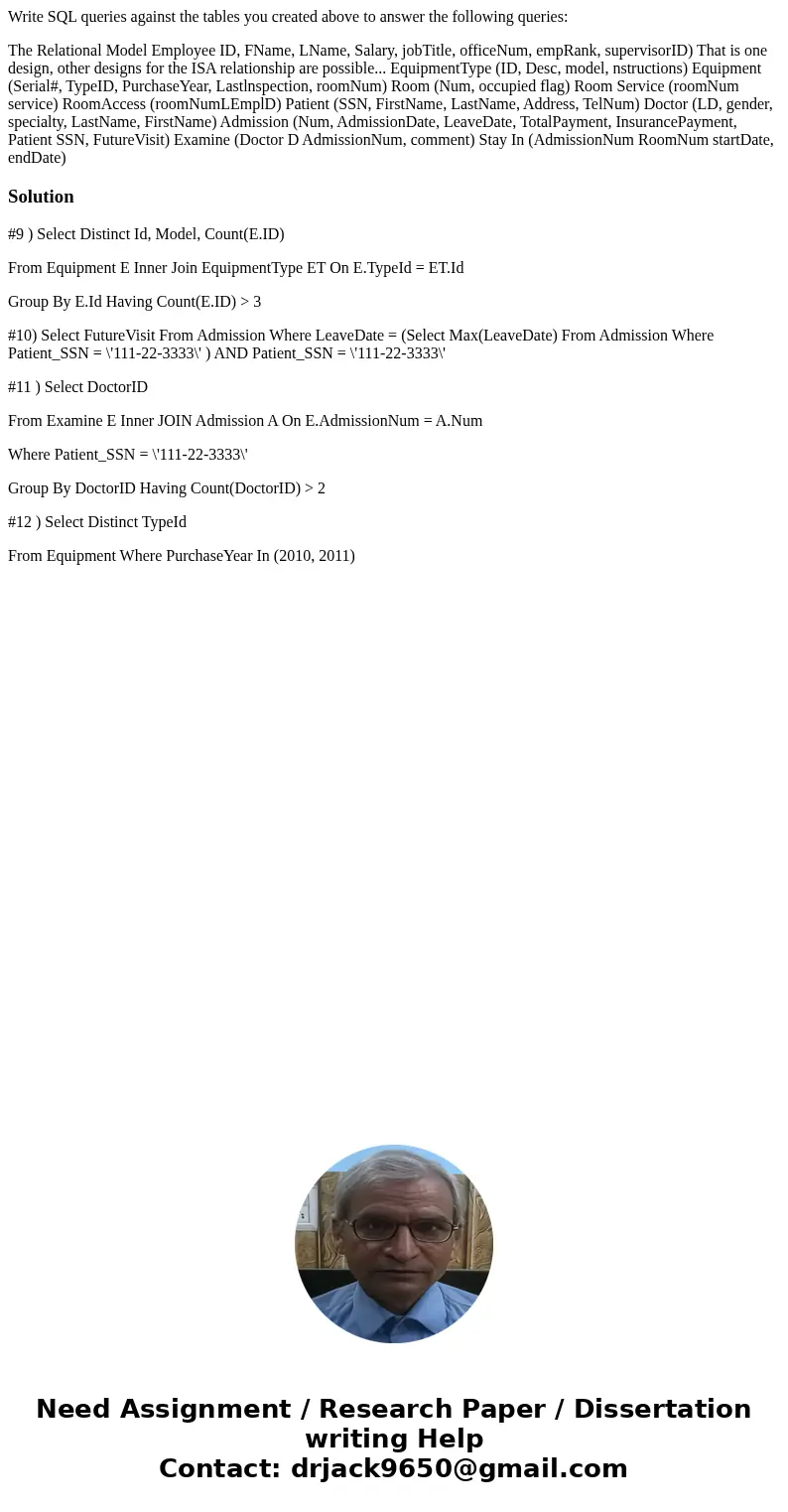 Write SQL queries against the tables you created above to answer the following queries: The Relational Model Employee ID, FName, LName, Salary, jobTitle, office Write SQL queries against the tables you created above to answer the following queries: The Relational Model Employee ID, FName, LName, Salary, jobTitle, office