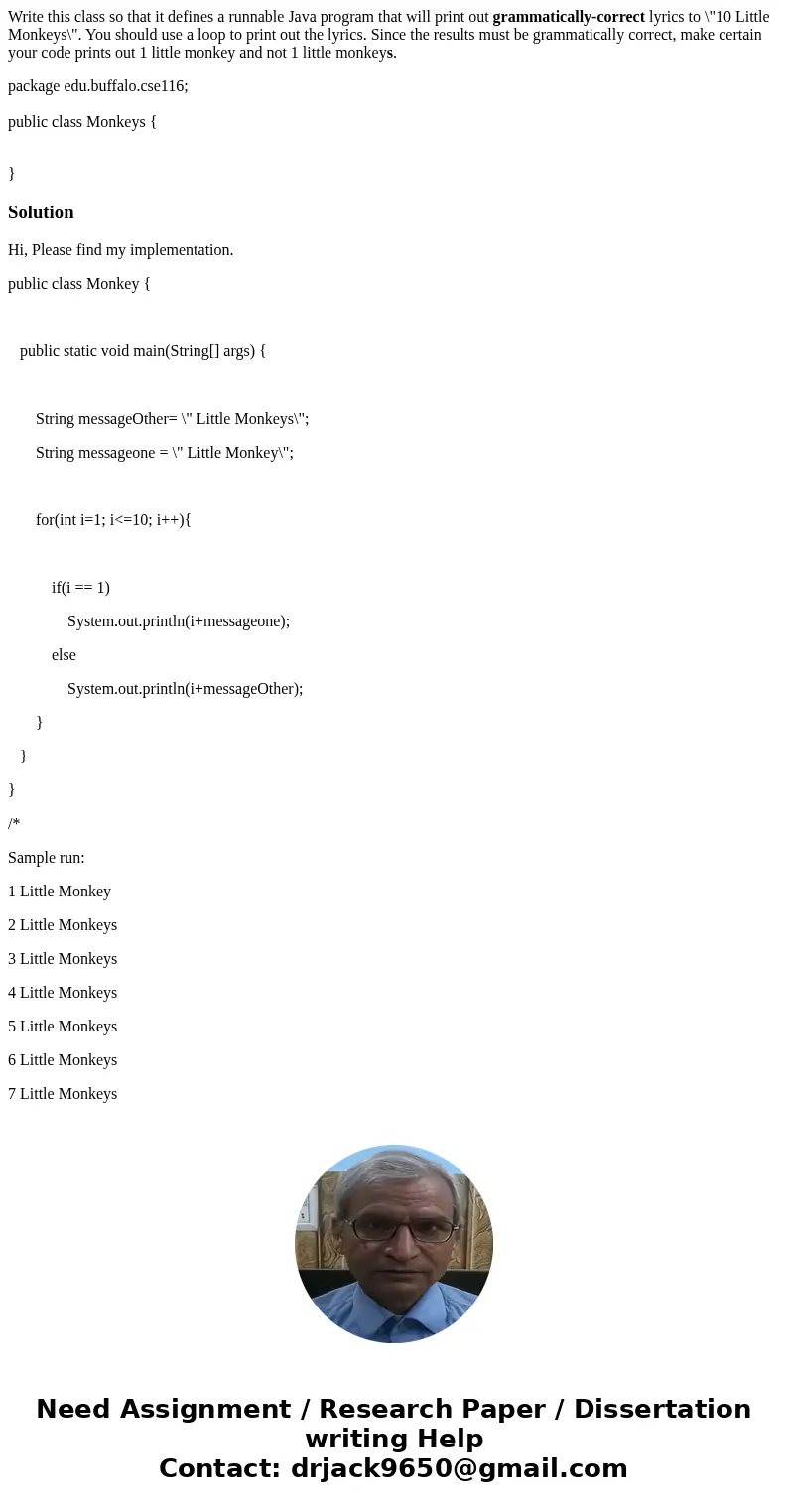 Write this class so that it defines a runnable Java program that will print out grammatically-correct lyrics to \