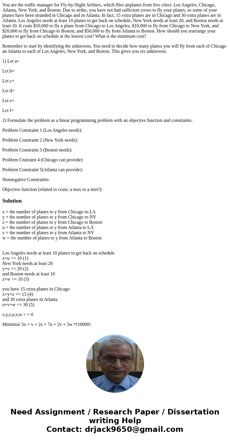 You are the traffic manager for Fly-by-Night Airlines, which flies airplanes from five cities: Los Angeles, Chicago, Atlanta, New York, and Boston. Due to strik You are the traffic manager for Fly-by-Night Airlines, which flies airplanes from five cities: Los Angeles, Chicago, Atlanta, New York, and Boston. Due to strik