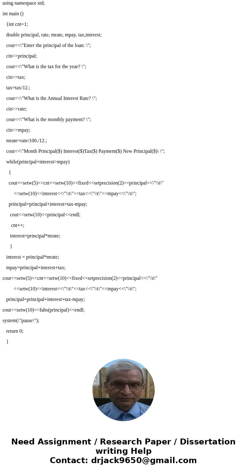 You are to create an output showing a Mortgage Table for monies you have borrowed. Given the amount of a mortgage, the rate of interest being charged, the month You are to create an output showing a Mortgage Table for monies you have borrowed. Given the amount of a mortgage, the rate of interest being charged, the month