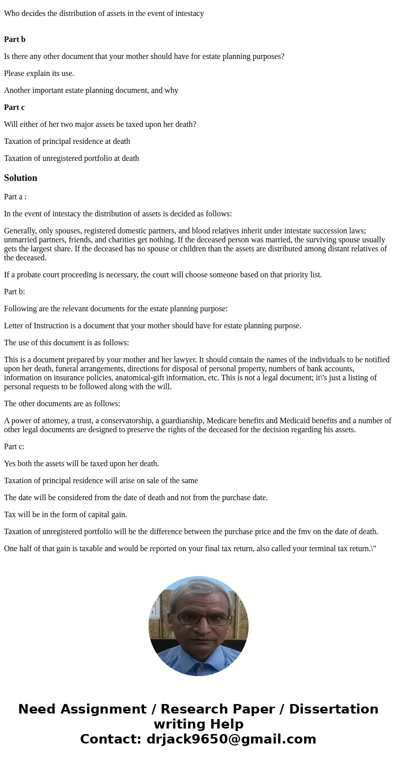 Your mother, who lives in Ontario, is reluctant to write a will. She is 78 years old and in failing health. Her major assets are her principal residence and a $ Your mother, who lives in Ontario, is reluctant to write a will. She is 78 years old and in failing health. Her major assets are her principal residence and a $