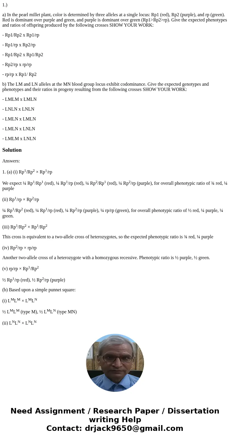 1.) a) In the pearl millet plant, color is determined by three alleles at a single locus: Rp1 (red), Rp2 (purple), and rp (green). Red is dominant over purple a 1.) a) In the pearl millet plant, color is determined by three alleles at a single locus: Rp1 (red), Rp2 (purple), and rp (green). Red is dominant over purple a
