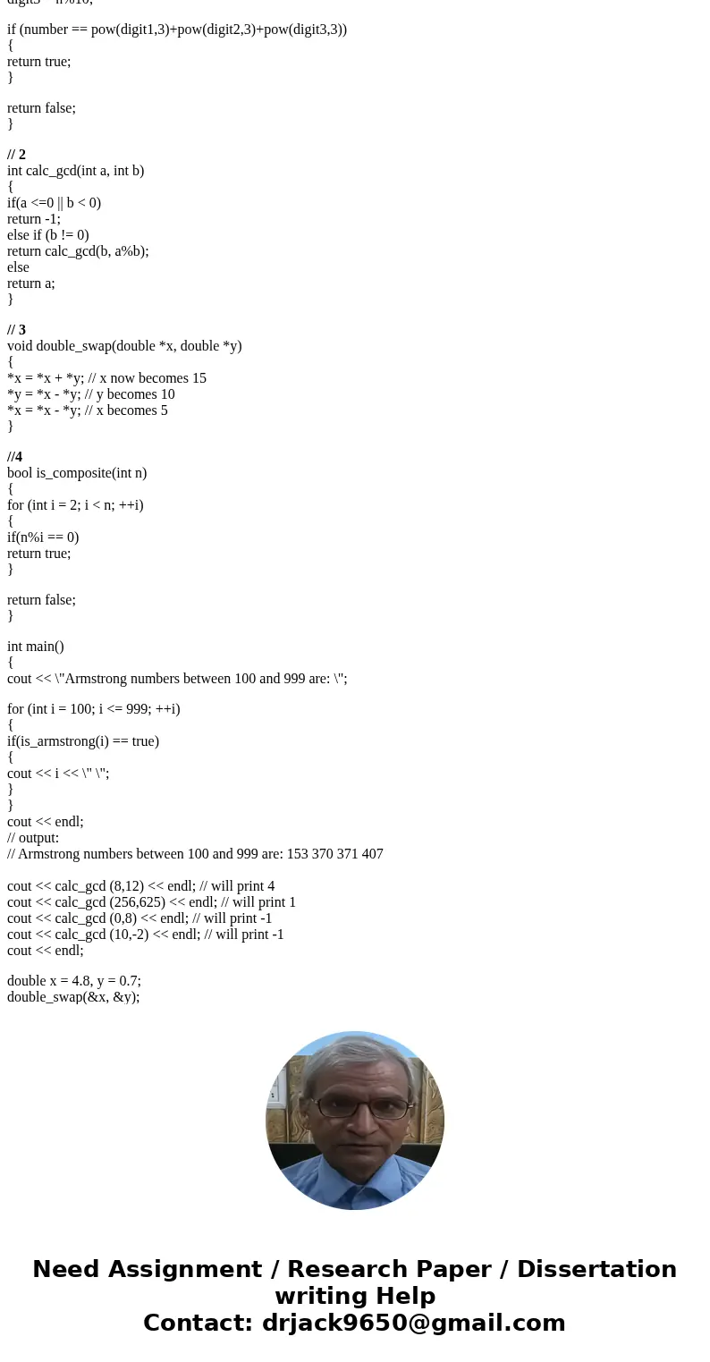 1. An Armstrong number of three digits is an integer such that the sum of the cubes of its digits is equal to the number itself. For example, 153 is an Armstron 1. An Armstrong number of three digits is an integer such that the sum of the cubes of its digits is equal to the number itself. For example, 153 is an Armstron