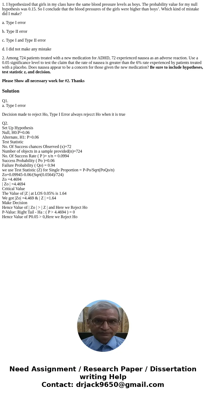 1. I hypothesized that girls in my class have the same blood pressure levels as boys. The probability value for my null hypothesis was 0.15. So I conclude that  1. I hypothesized that girls in my class have the same blood pressure levels as boys. The probability value for my null hypothesis was 0.15. So I conclude that
