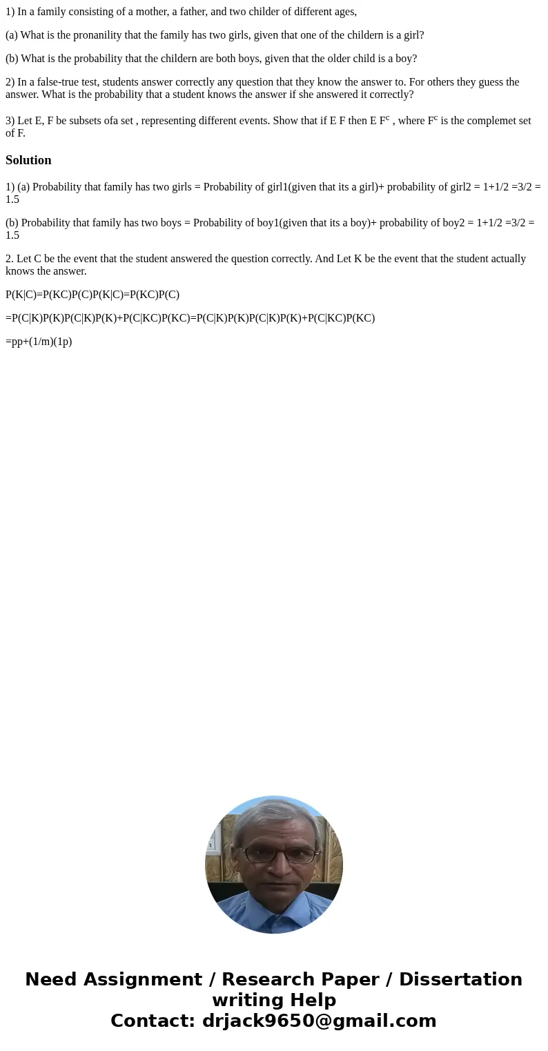 1) In a family consisting of a mother, a father, and two childer of different ages, (a) What is the pronanility that the family has two girls, given that one of 1) In a family consisting of a mother, a father, and two childer of different ages, (a) What is the pronanility that the family has two girls, given that one of