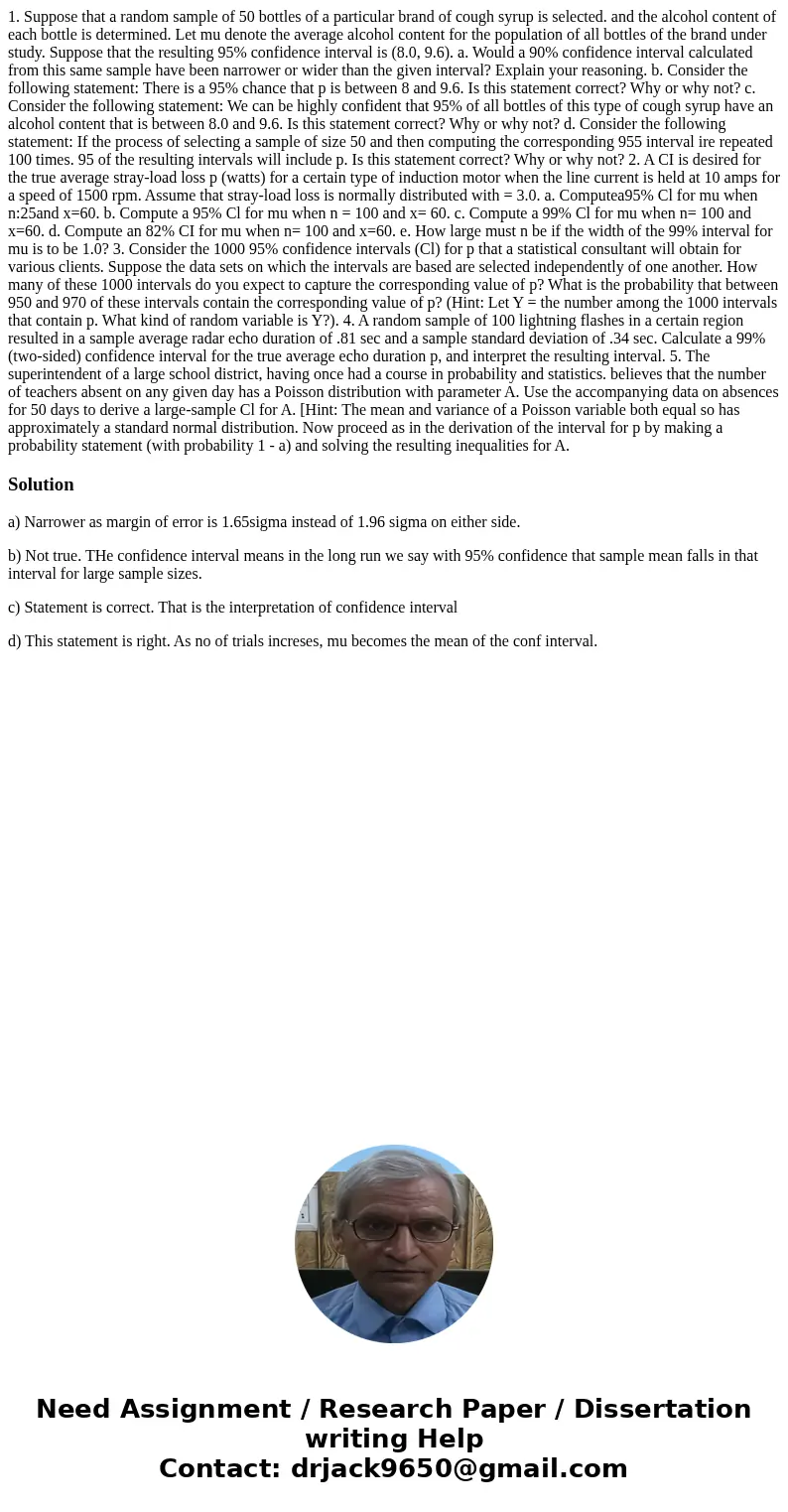  1. Suppose that a random sample of 50 bottles of a particular brand of cough syrup is selected. and the alcohol content of each bottle is determined. Let mu de